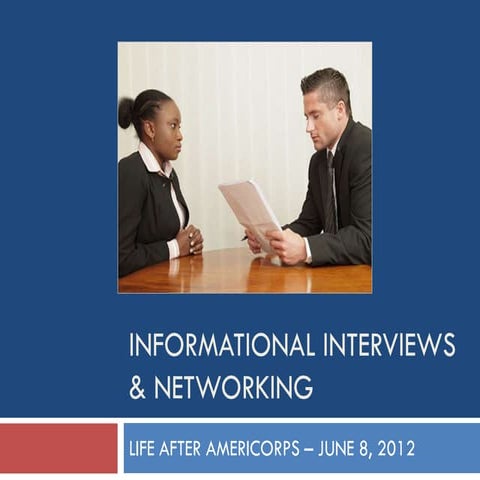 Informational interviews & networking