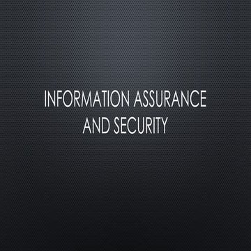 INFORMATION ASSURANCE AND SECURITY PRESENTATION