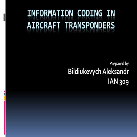 Information coding in aircraft transponders | PPTX