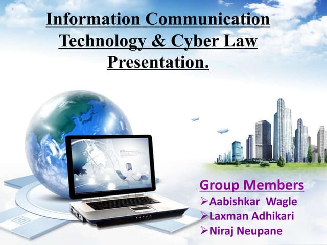 Information communication technology & cyber law presentation