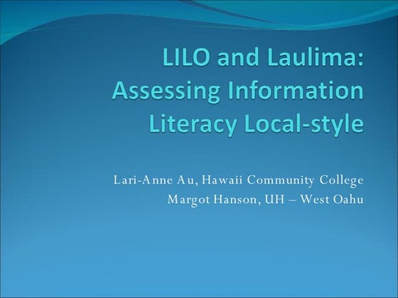 LILO and Laulima: Assessing Information Literacy Local-style