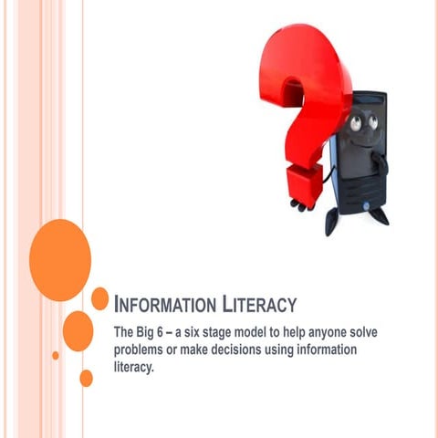 Information literacy big 6