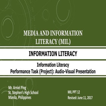 INFORMATION LITERACY MIL PPT 12 Revised June 11, 2017 Information Literacy Pe...