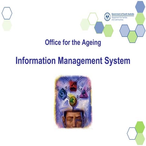 Information Management System presentation, Office For The Ageing