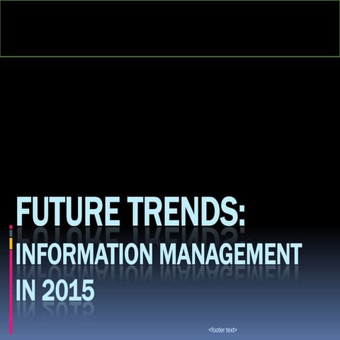 Which Of The Following Is A Trend In Information Management: