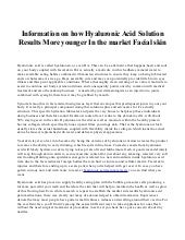 Information on how hyaluronic acid ...