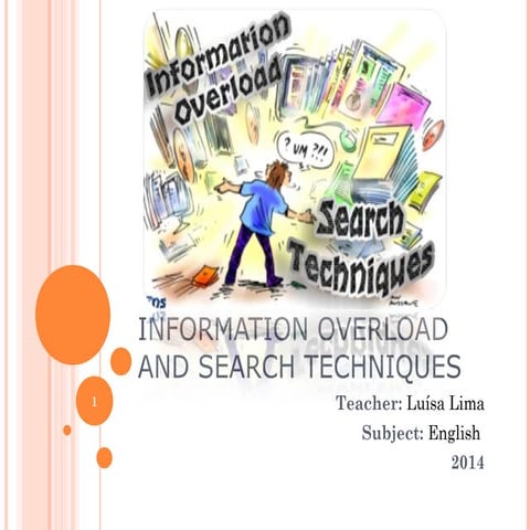 Information overload and search techniques