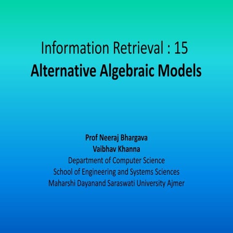 Information retrieval 15 alternative algebraic models