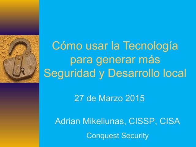 Cómo usar la tecnología para generar más Seguridad y desarrollo local