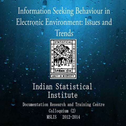 Information Seeking Behaviour in Electronic Environment: Issues and Trends