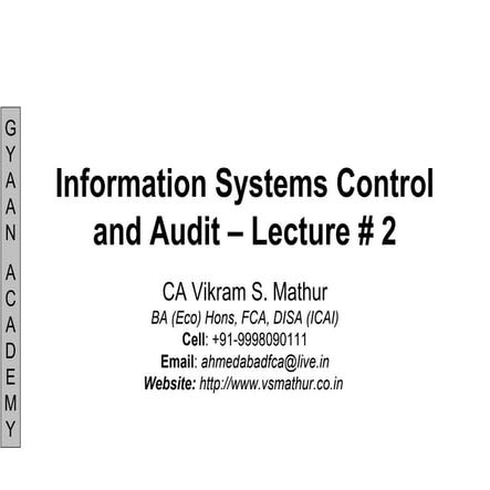 Information systems control and audit ~ Lecture # 2
