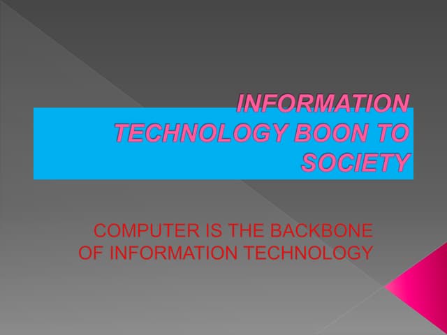 Information technology boon to society