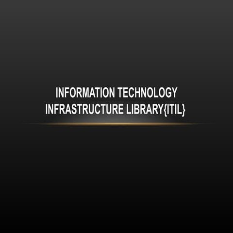 Information technology Infrastructure library{itil}