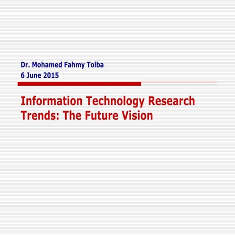 Information technology research trends: The future vision 