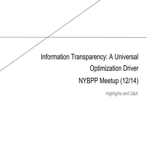 Information Transparency: A Universal Optimization Driver (NYBPP Meetup)