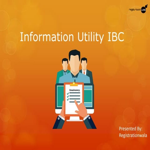 Information Utility Insolvency Code PPT - Registrationwala
