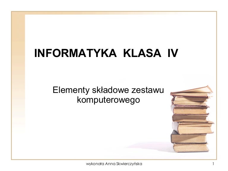 Informatyka Kl IV- budowa zestawu komputerowego