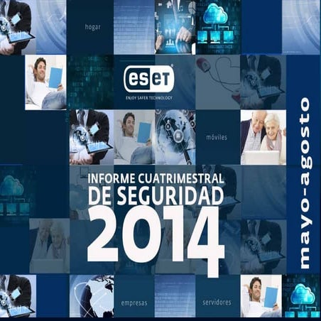 Informe Cuatrimestral de Seguridad Informática 2014. ESET España 