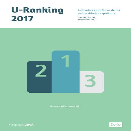 Informe U-Ranking de las Universidades Españolas 2017. Docencia, Investigació...