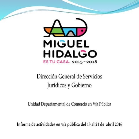 Décimo primer informe de actividades en vía pública del 15 al 21 de abril