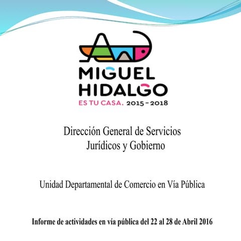 Décimo segundo informe de actividades en vía pública del 22 al 28 de abril