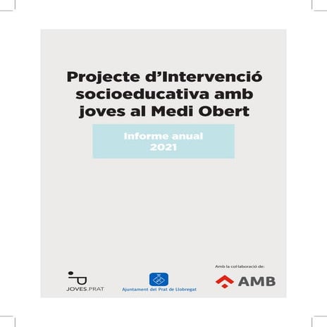 Informe anual 2021: Intervenció socioeducativa amb joves al Medi Obert 