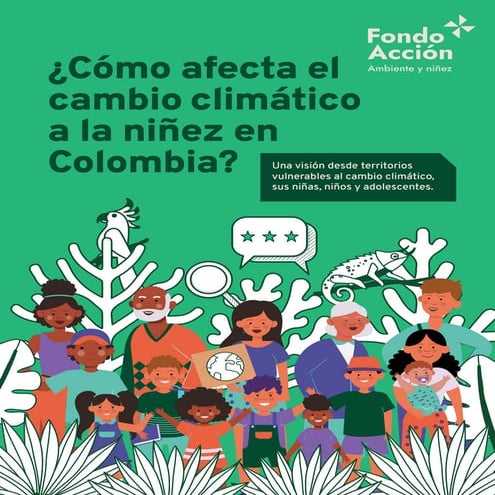 ¿Cómo afecta el  cambio climático  a la niñez en  Colombia?