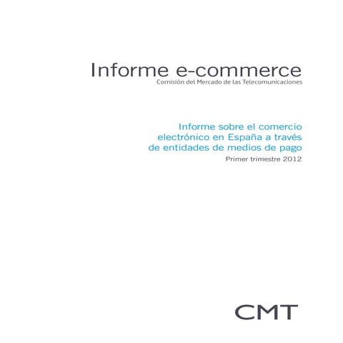 Informe CMT Comercio electrónico España 1T 2012 Enero-Marzo