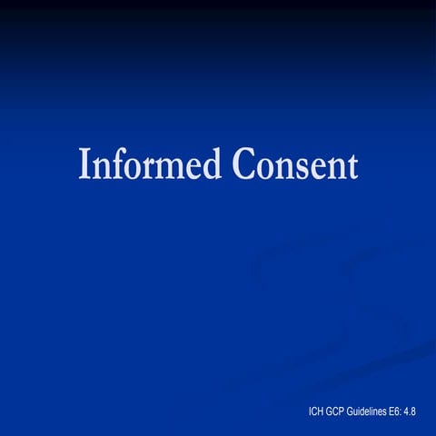 Informed Consent is the process of confi
