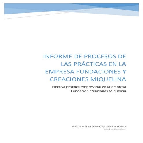 Informe de procesos de las prácticas en la empresa fundaciones y creaciones m...