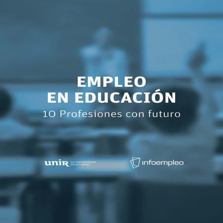 Empleo en educación. 10 profesiones con futuro