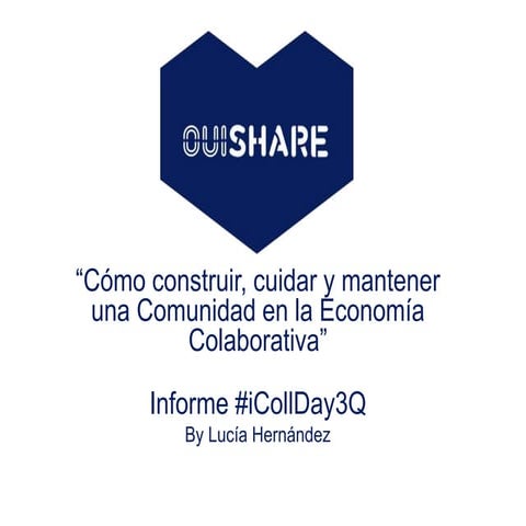 ¿Cómo construir, cuidar y mantener una comunidad en la Economía Colaborativa?...