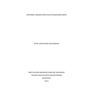 Informe laboratorio electromagnetismo