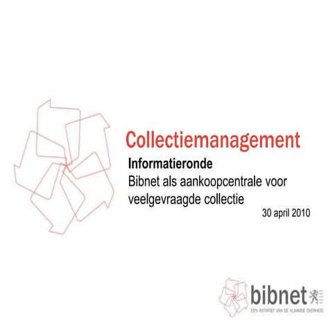 Bibnet als aankoopcentrale voor veelgevraagde collectie | PPTX