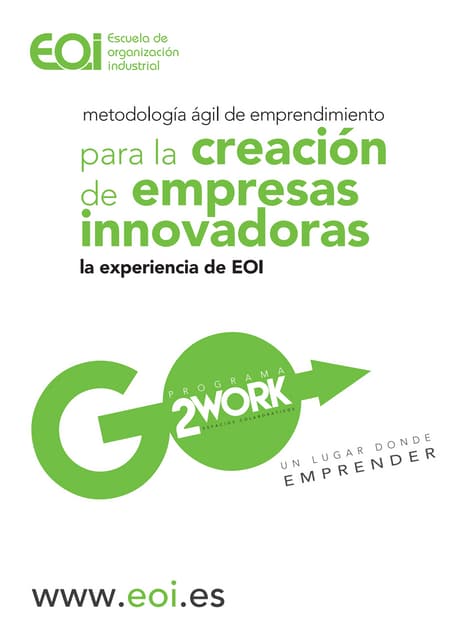 Metodología ágil de emprendimiento para la creación de empresas innovadoras. Metodología EOI