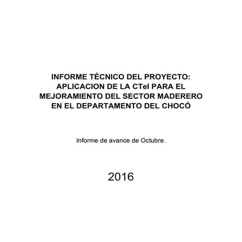 Informe Técnico Nº 17 Proyecto Maderas Chocó octubre 2016 