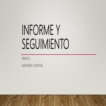 Informe y seguimiento