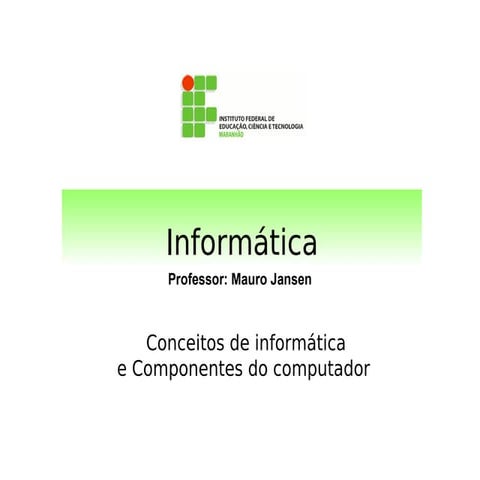 Informática  1-conceitos e componentes