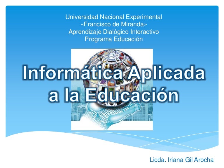 Informática Aplicada A La Educación