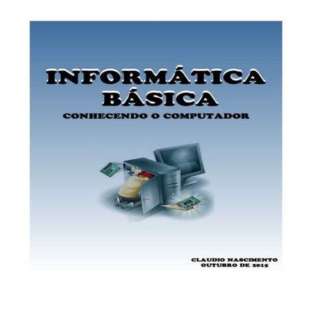 Informática Básica - conhecendo o computador