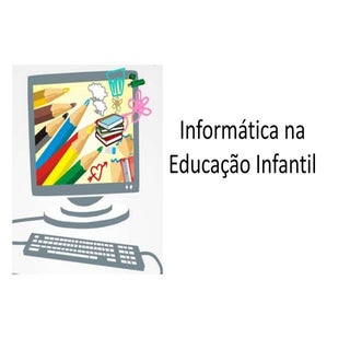 Informática na educação infantil