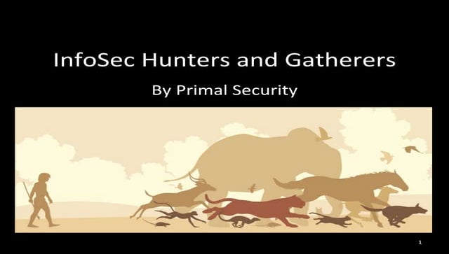 BSides_Charm2015_Info sec hunters_gathers