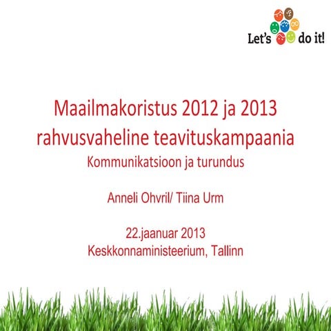 Maailmakoristuse 2012 ja 2013 teavituskampaania