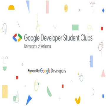 GDSC at University of Arizona Info Session 2021 | PPTX
