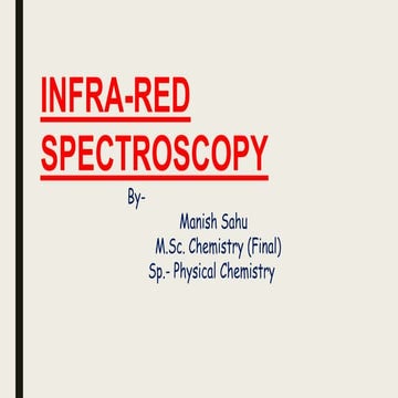 Infra Red Spectroscopy