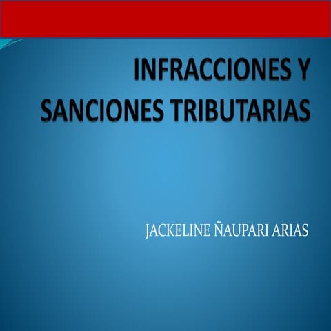 INFRACCIONES Y SANCIONES TRIBUTARIAS 
