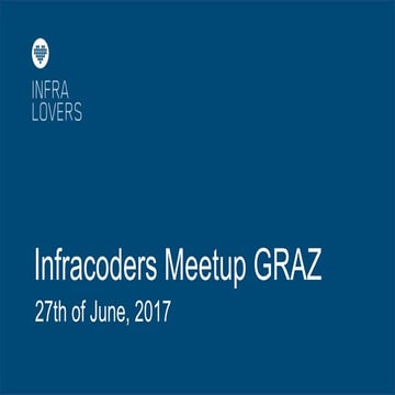 Containers, Habitat and Orchestration - Infracoders Meetup Graz