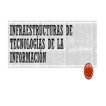 Infraestructuras de tecnologías de la información.pdf