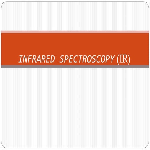 infrared spectroscopy and factors effecting the IR | PPTX