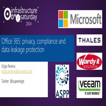 Office 365 : Data leakage control, privacy, compliance and regulations in the...